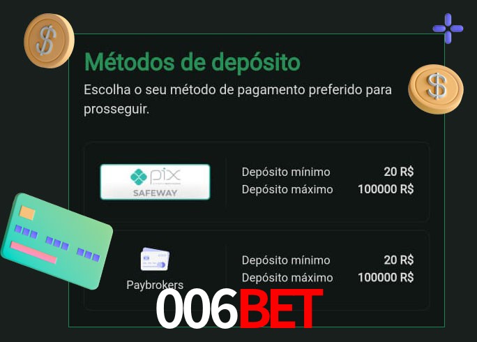 O cassino 006Bet oferece uma grande variedade de métodos de pagamento