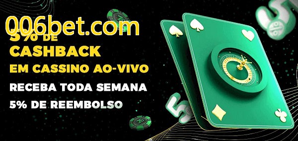 Promoções do cassino ao Vivo 006bet.com